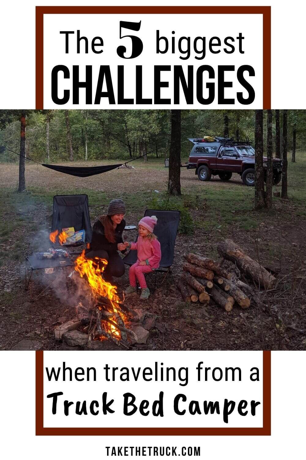 Truck camping as a family brings a lot of joys but also a lot of challenges! This post shares our top 5 struggles when truck camping as a family of three.