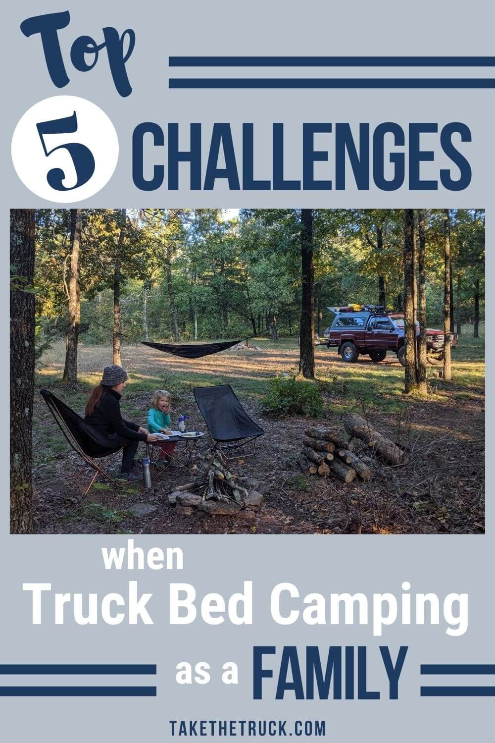 Truck bed camping as a family brings a lot of joys but also a lot of challenges! This post shares our top 5 struggles when truck camping as a family of 3.