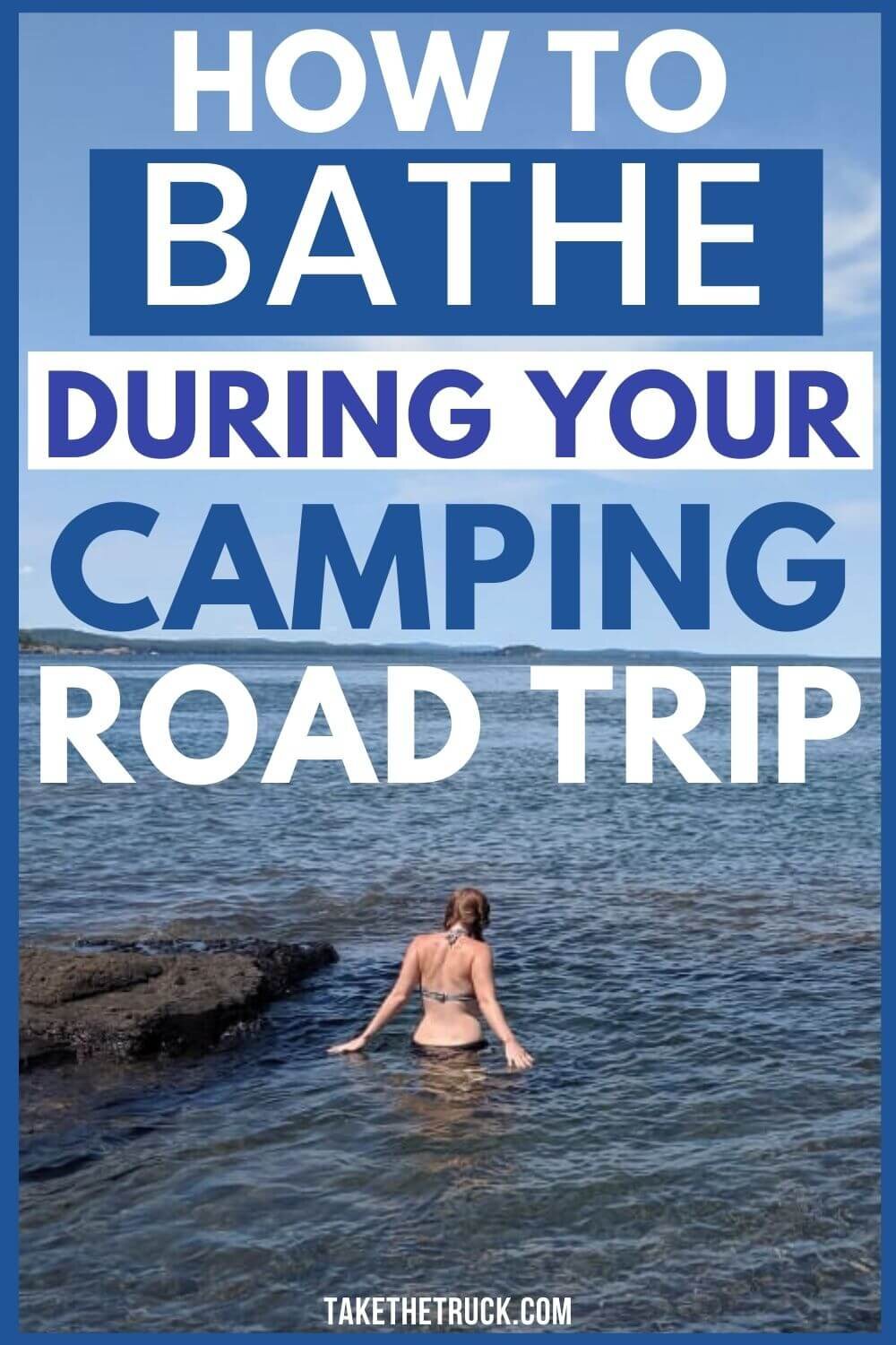 Wondering how to shower &amp; stay clean when camping or boondocking? This post tells exactly how to bathe while camping, giving all kinds of camping hygiene hacks &amp; tips for your camping trip.