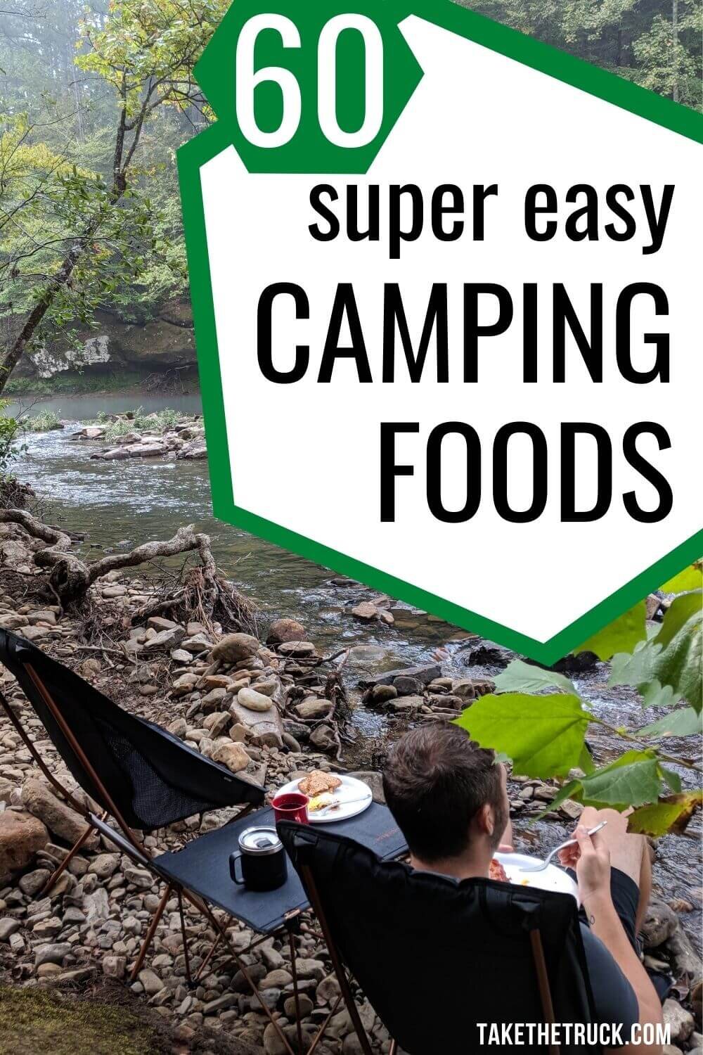 60 different easy camping meal and food ideas! Easy camping breakfasts, lunches, easy camping dinners, plus sides, camping snacks, and desserts - all either no cook or make ahead.