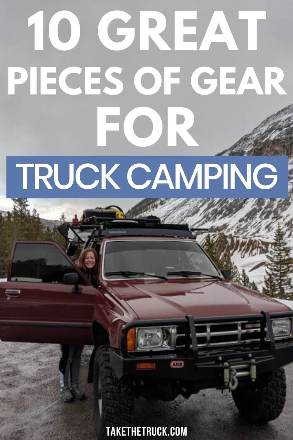Our top 10 truck camping accessories and truck bed camping gear or overland truck gear that we recommend, whether you’re new to pickup truck camping or an old pro!