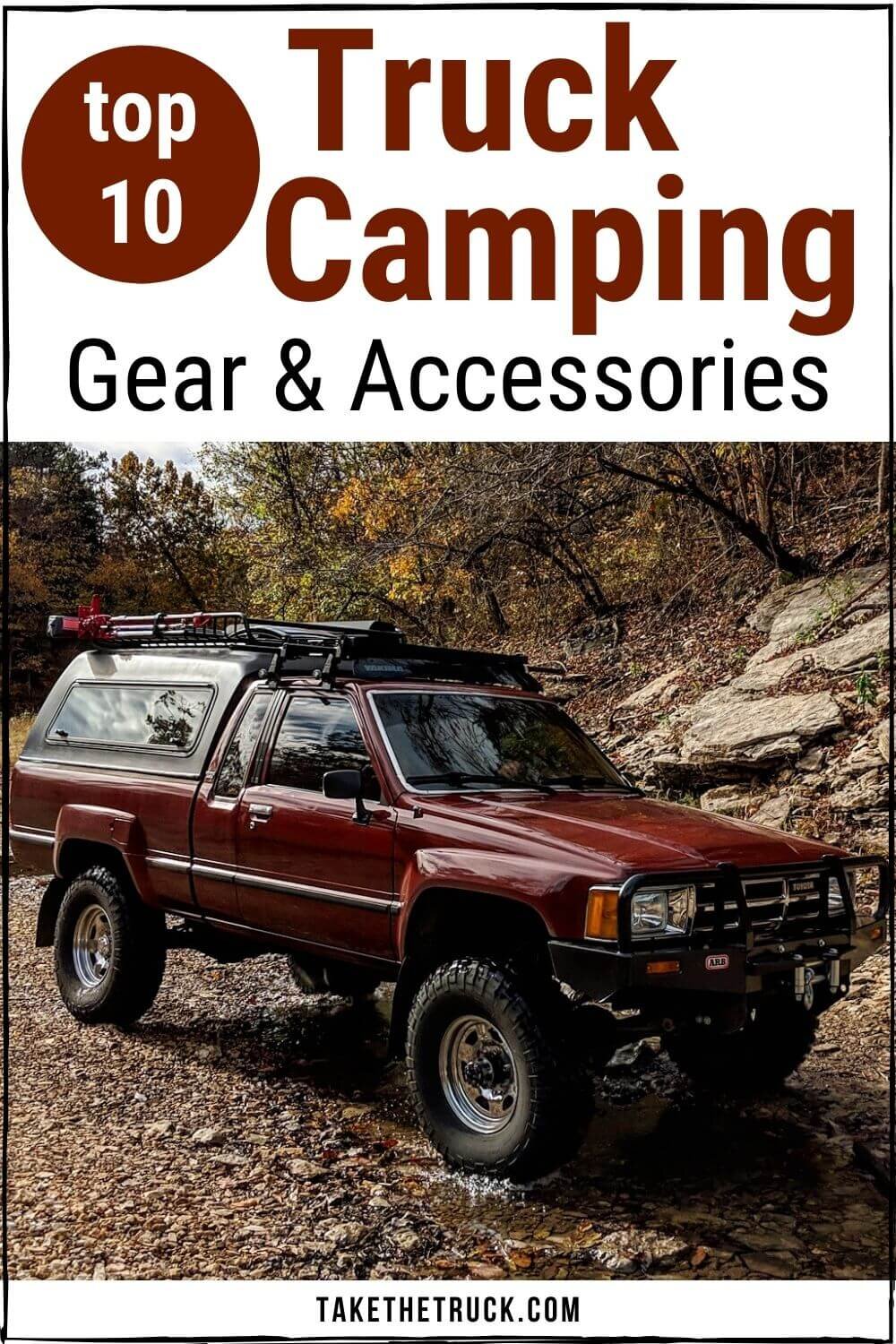 Top ten truck camping accessories and truck bed camping gear or overland truck gear that we recommend, whether you’re new to pickup truck camping or an old pro!