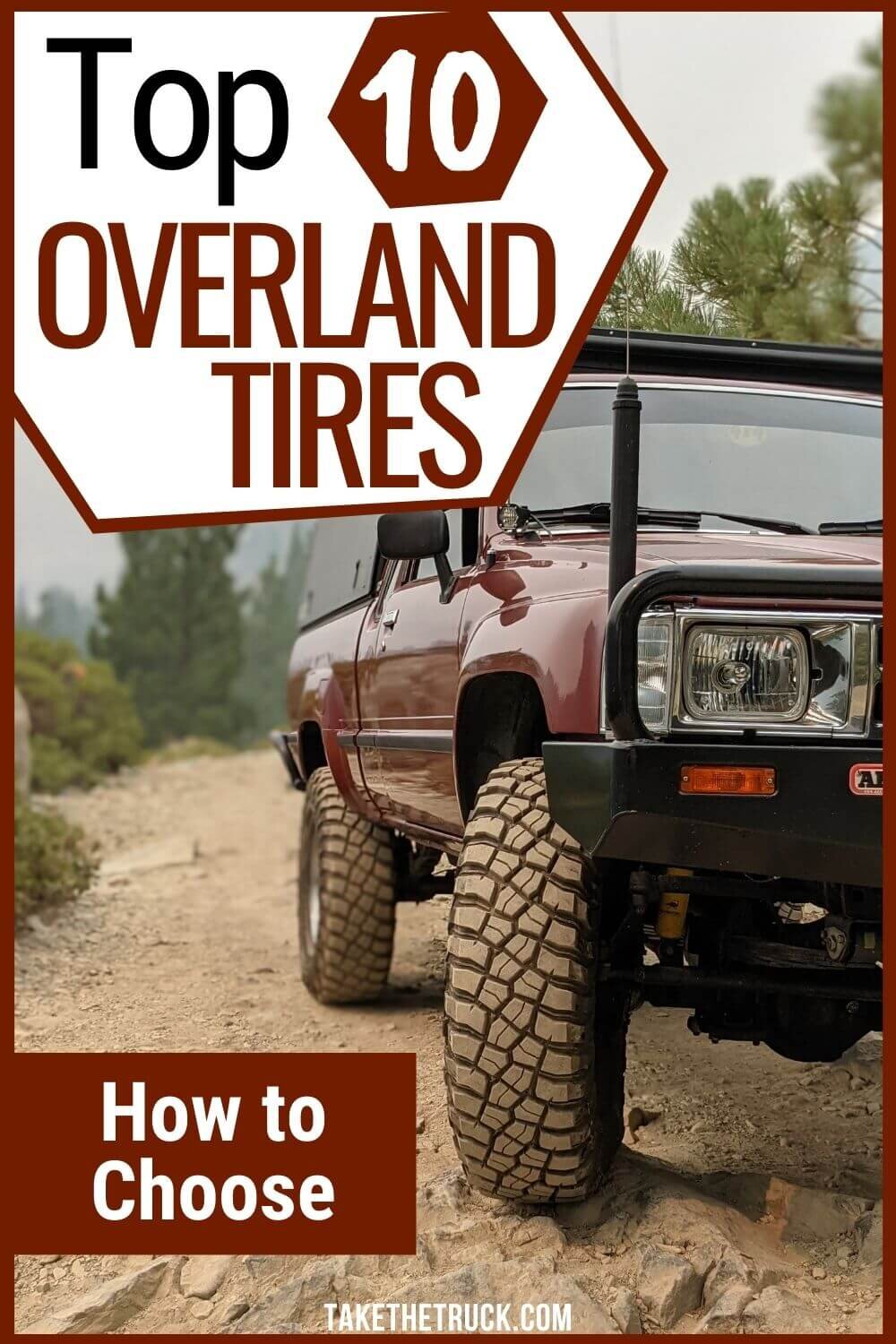 Find overland tires or off road tires for your overlanding vehicle. Know how to choose between all terrain truck tires, hybrid tires, or mud terrain tires - plus 10 specific overlanding tires!