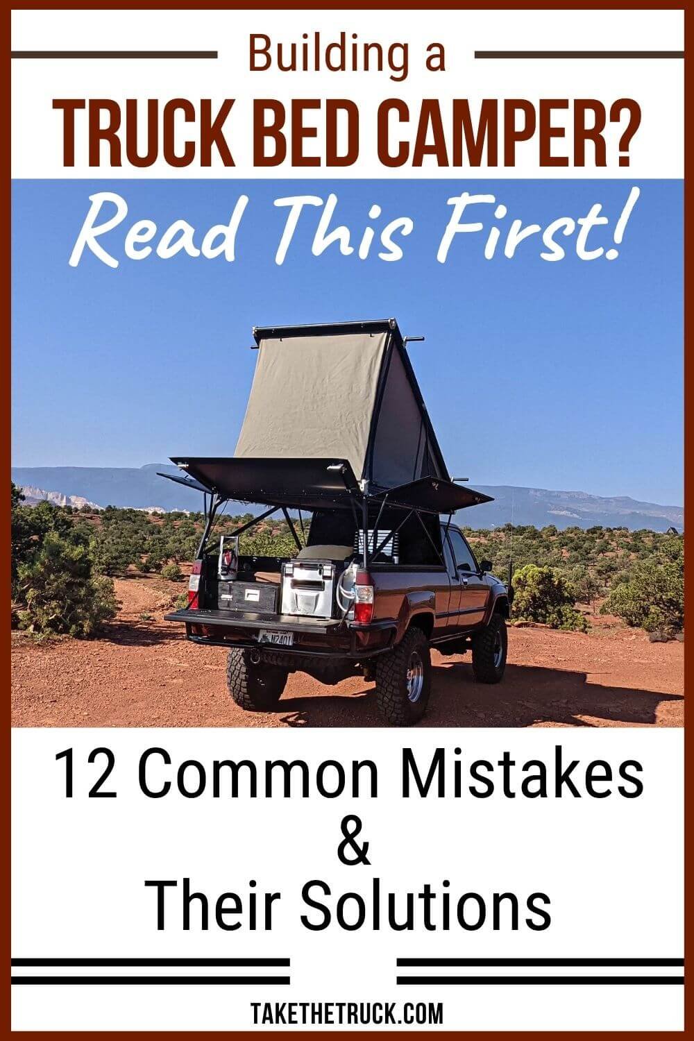 About to build your own truck bed camper? Read this post first for 12 common mistakes you’ll want to avoid in your diy truck bed camper build. Start truck topper camping like a pro!