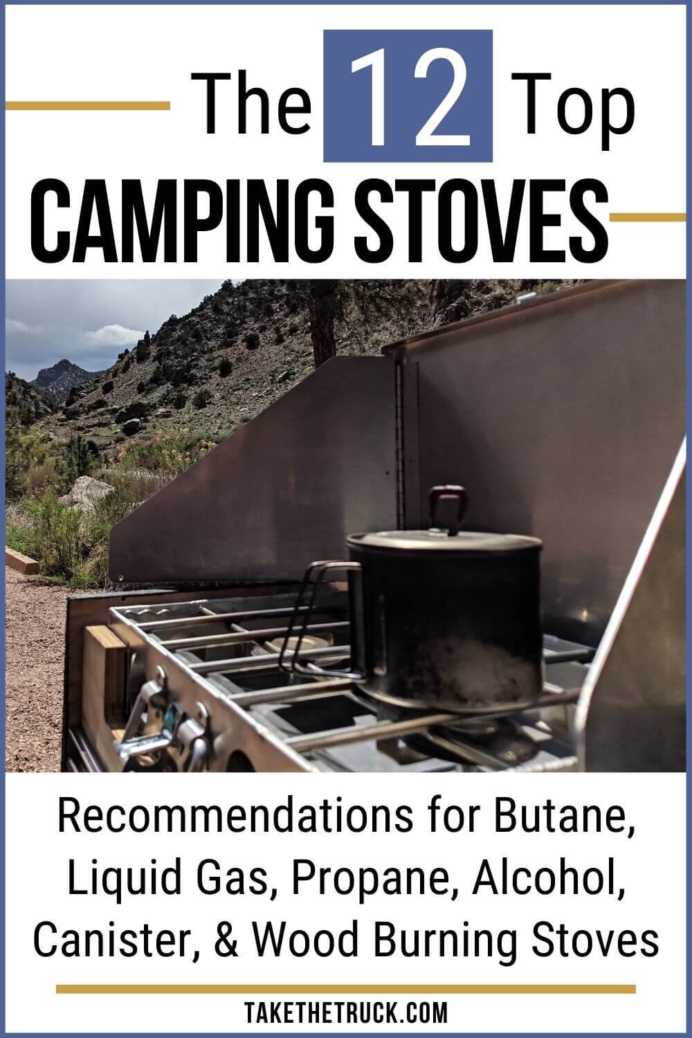 The 12 best camping stoves organized by fuel type: gas camp stoves, wood burning camp stoves, alcohol camp stoves, propane camping stoves, butane camping stoves, canister stoves for camping.