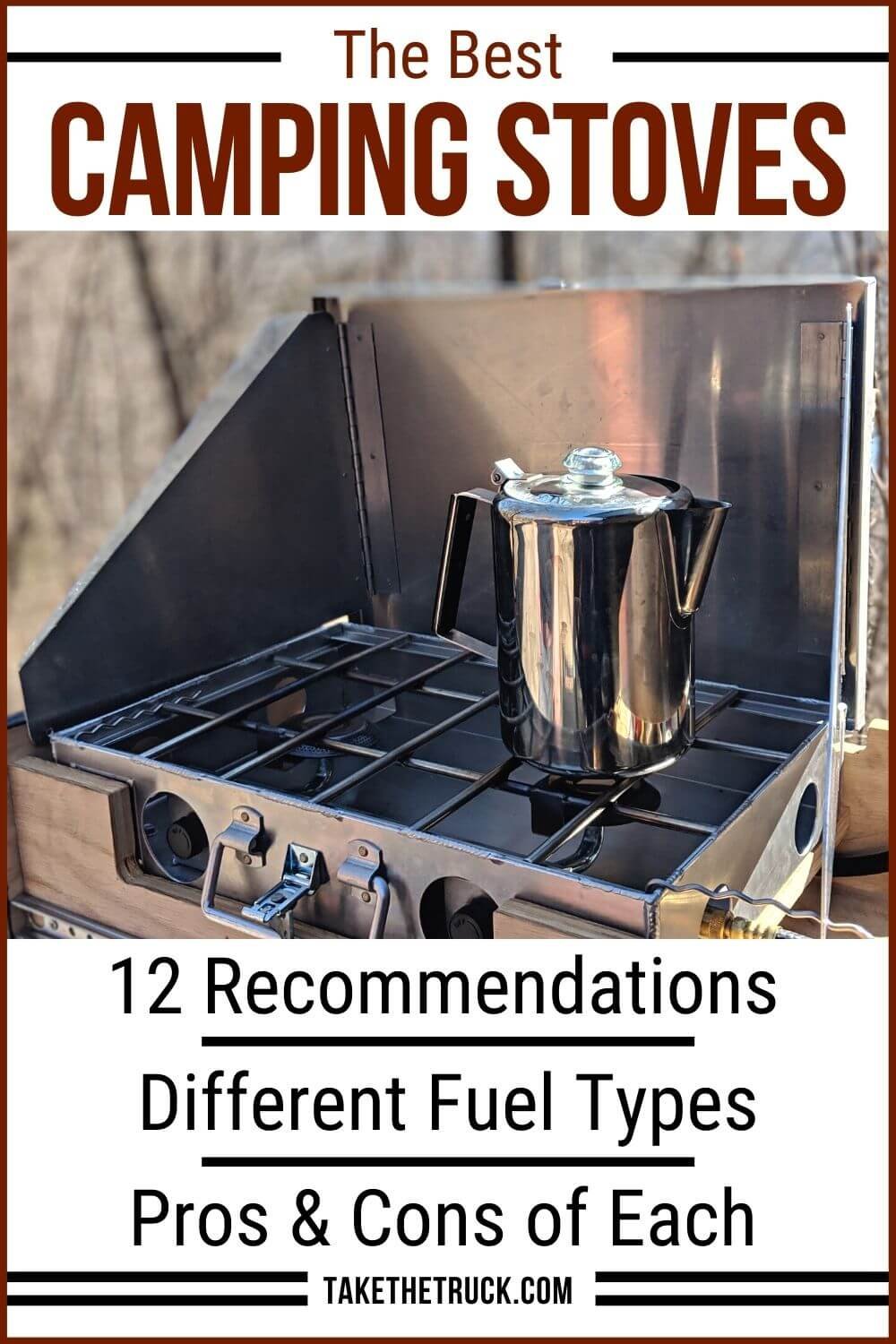 The 12 best camp stoves organized by fuel type: gas camp stoves, wood burning camp stoves, alcohol camp stoves, propane camping stoves, butane camping stoves, canister stoves for camping.