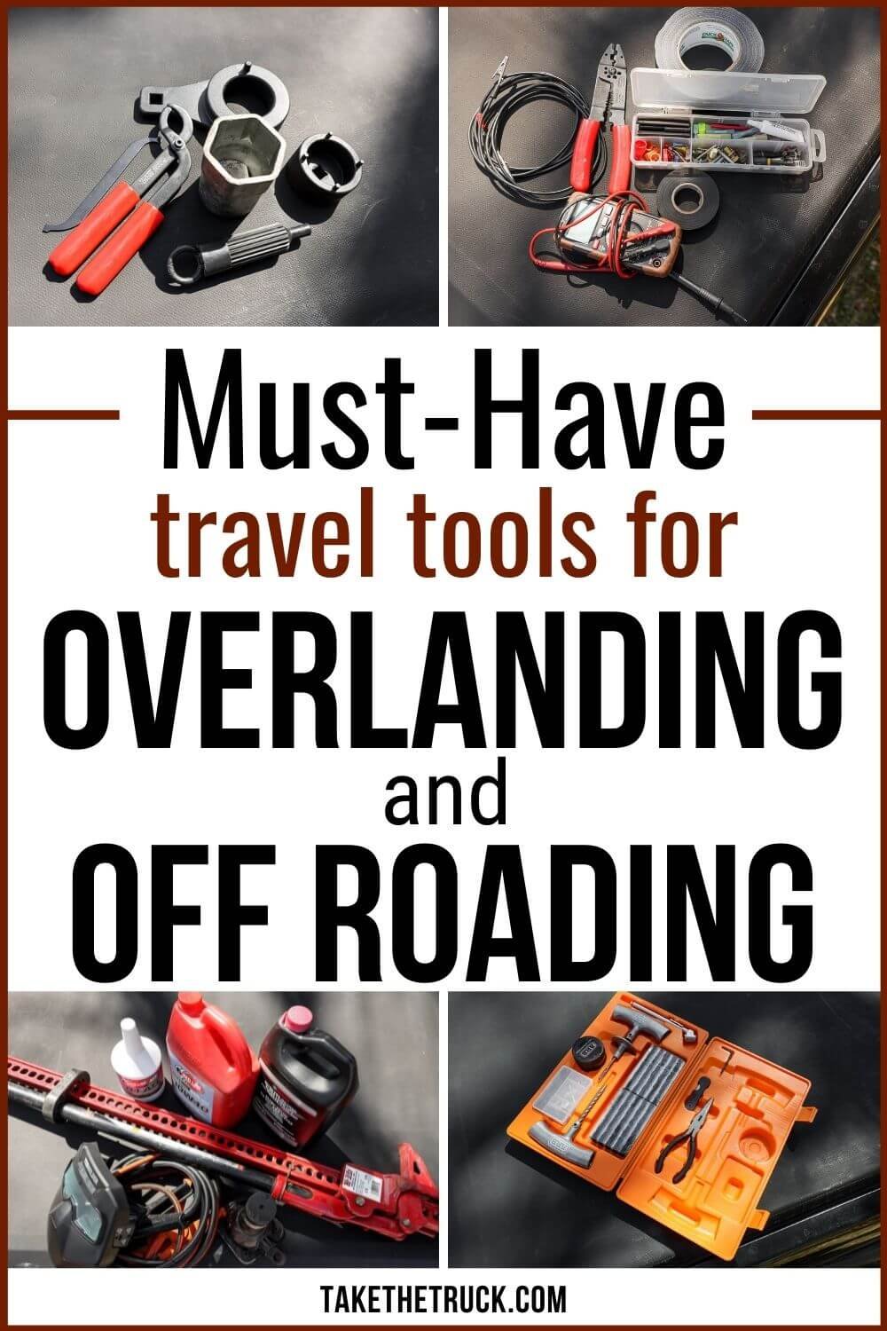 A guide on the overlanding tools and off roading tools you will want to put together into a travel tool kit. Overland tools and off road tools recommendations.