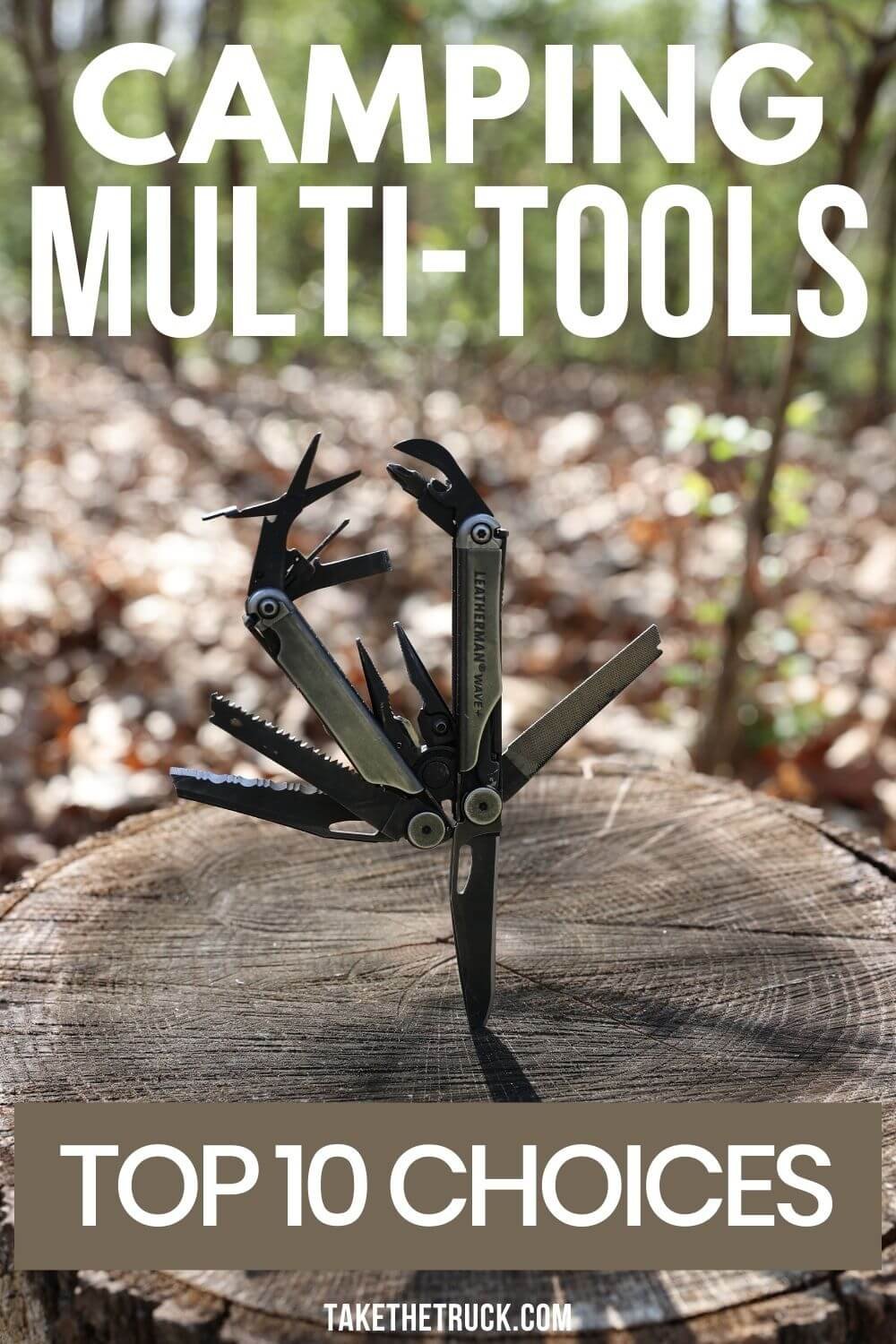10 best camping multi tool suggestions and multitools for everyday carry. Multi tool knife suggestions, leatherman multitool for everyday carry, and multitools for camping gear.