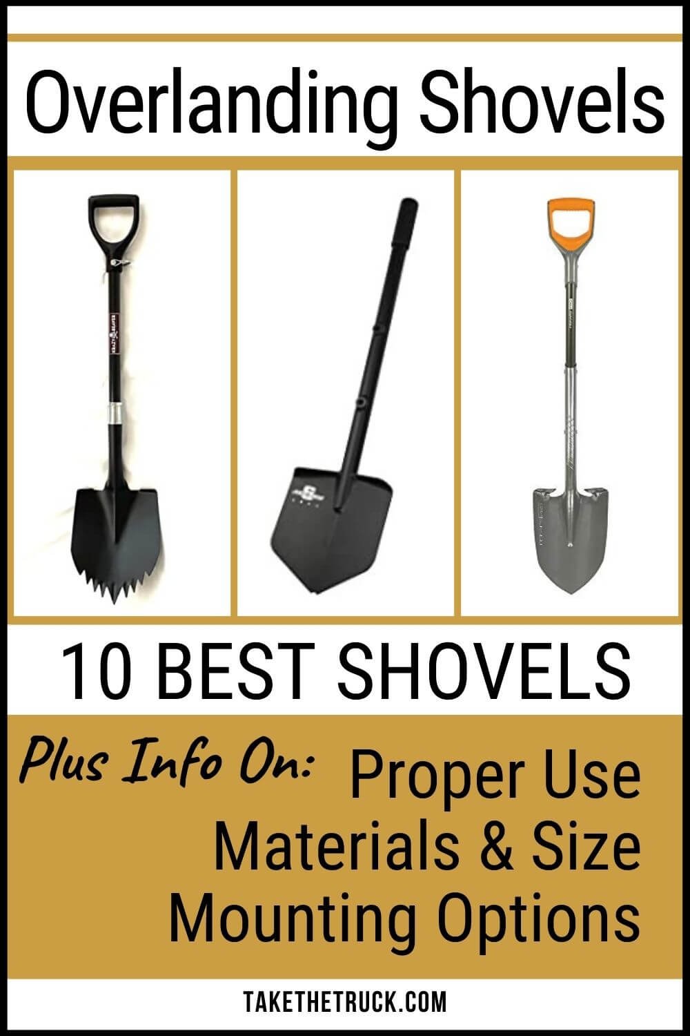How To Choose The Best Off Road Shovel For Overlanding Take The Truck