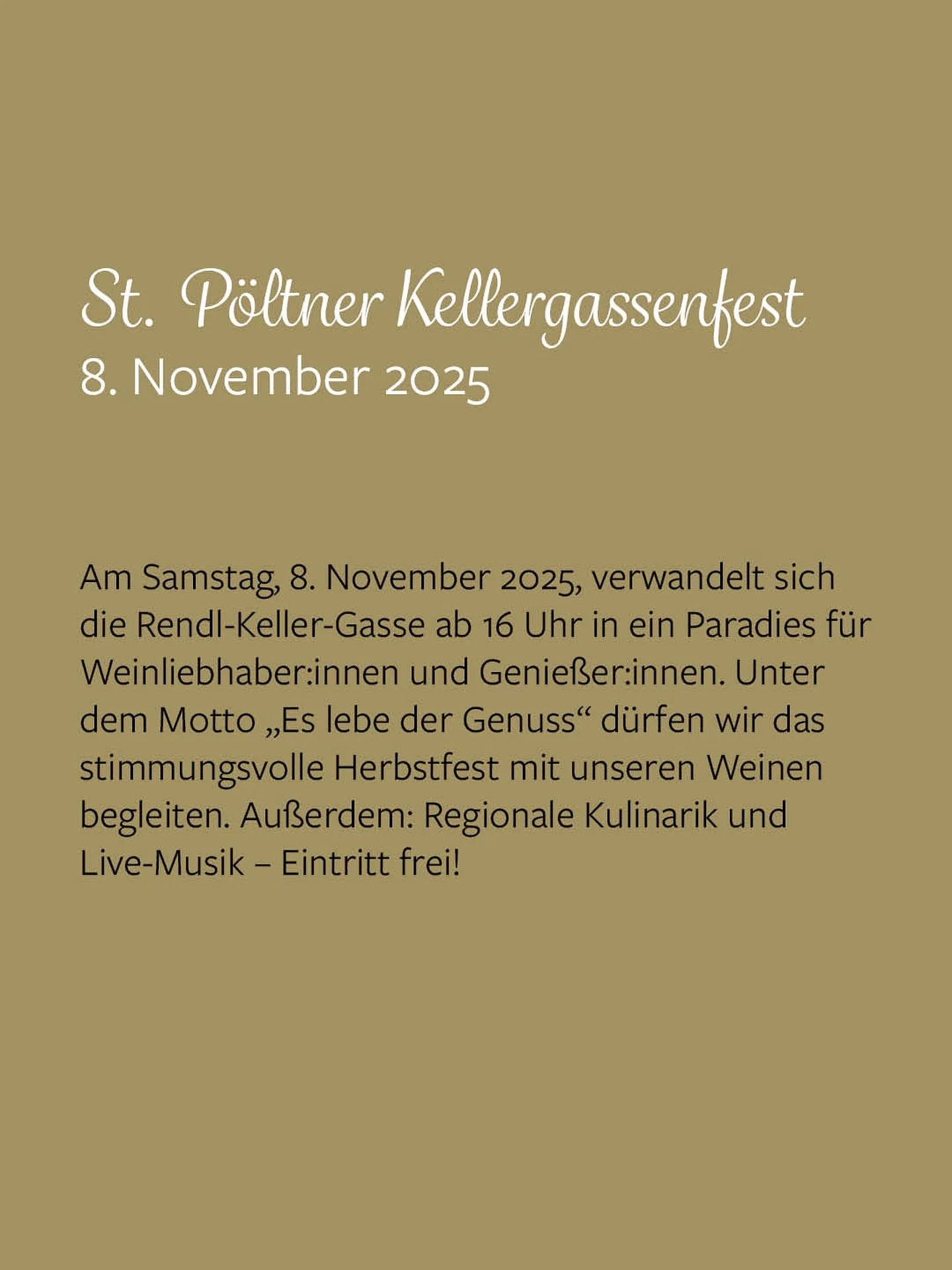 Beim St. P&ouml;ltner Kellergassenfest verwandelt sich die romantische Rendl-Keller-Gasse am Samstag, 8. November ab 16 Uhr in ein Paradies f&uuml;r Weinliebhaber:innen und Genie&szlig;er:innen. 🤩 Unter dem Motto &quot;Es lebe der Genuss&quot; d&uum