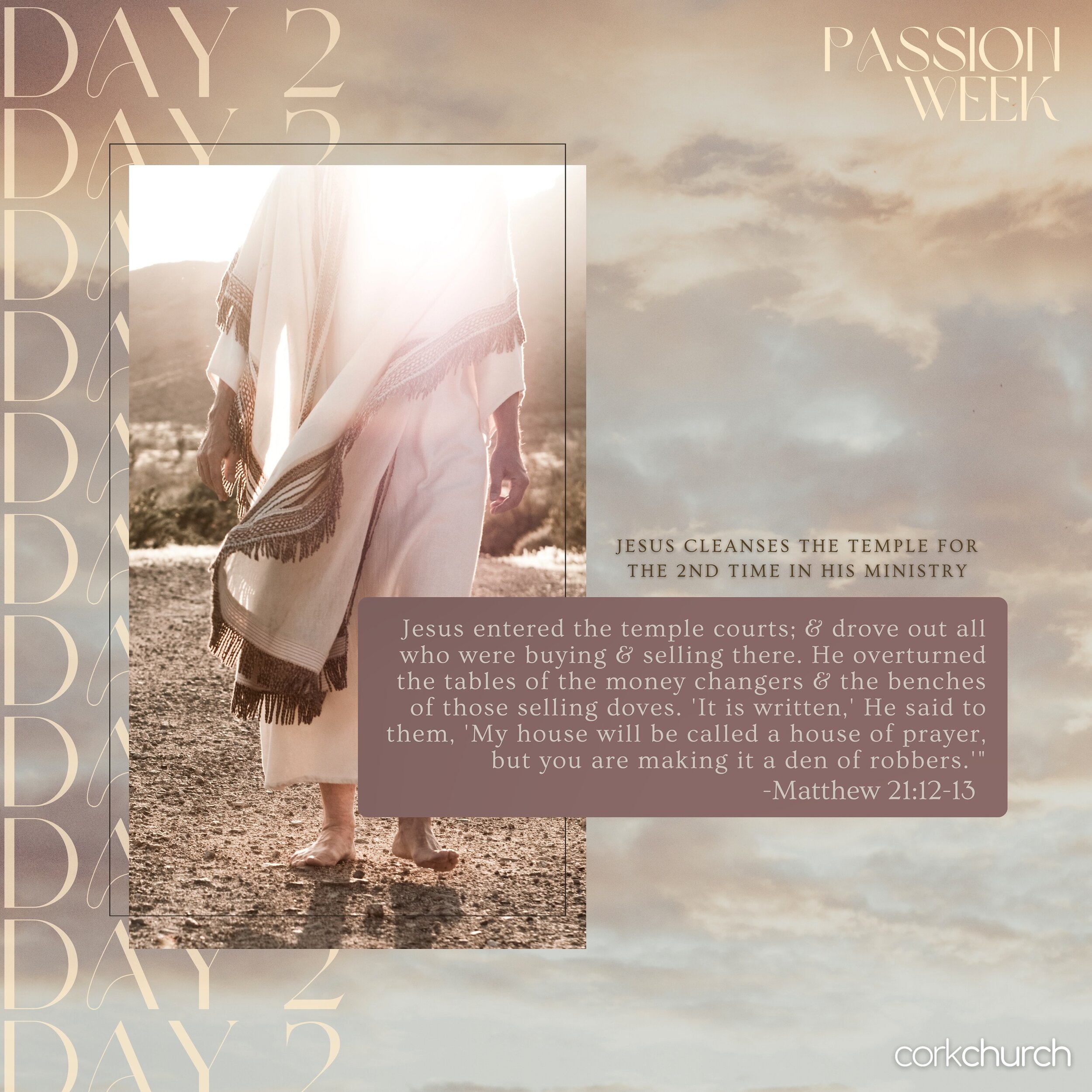 PASSION WEEK: DAY 2

The rest of Matthew 21 is Day 2 of Jesus&rsquo; last week here on earth before He dies &amp; Jesus cleanses the temple for the 2nd time in His ministry.

&ldquo;Jesus entered the temple courts &amp; drove out all who were buying 