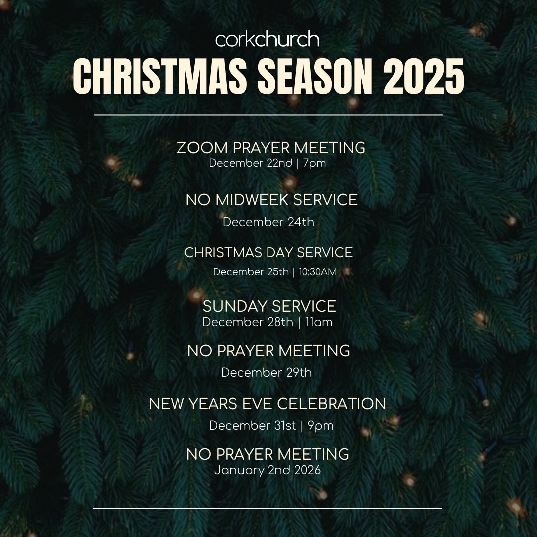 Christmas Season 2025 - check out the important dates over the next couple weeks✨

From all of us at Cork Church, we want to wish you and your families a very Happy Christmas! We pray it is filled with love, hope and joy as we celebrate the greatest 