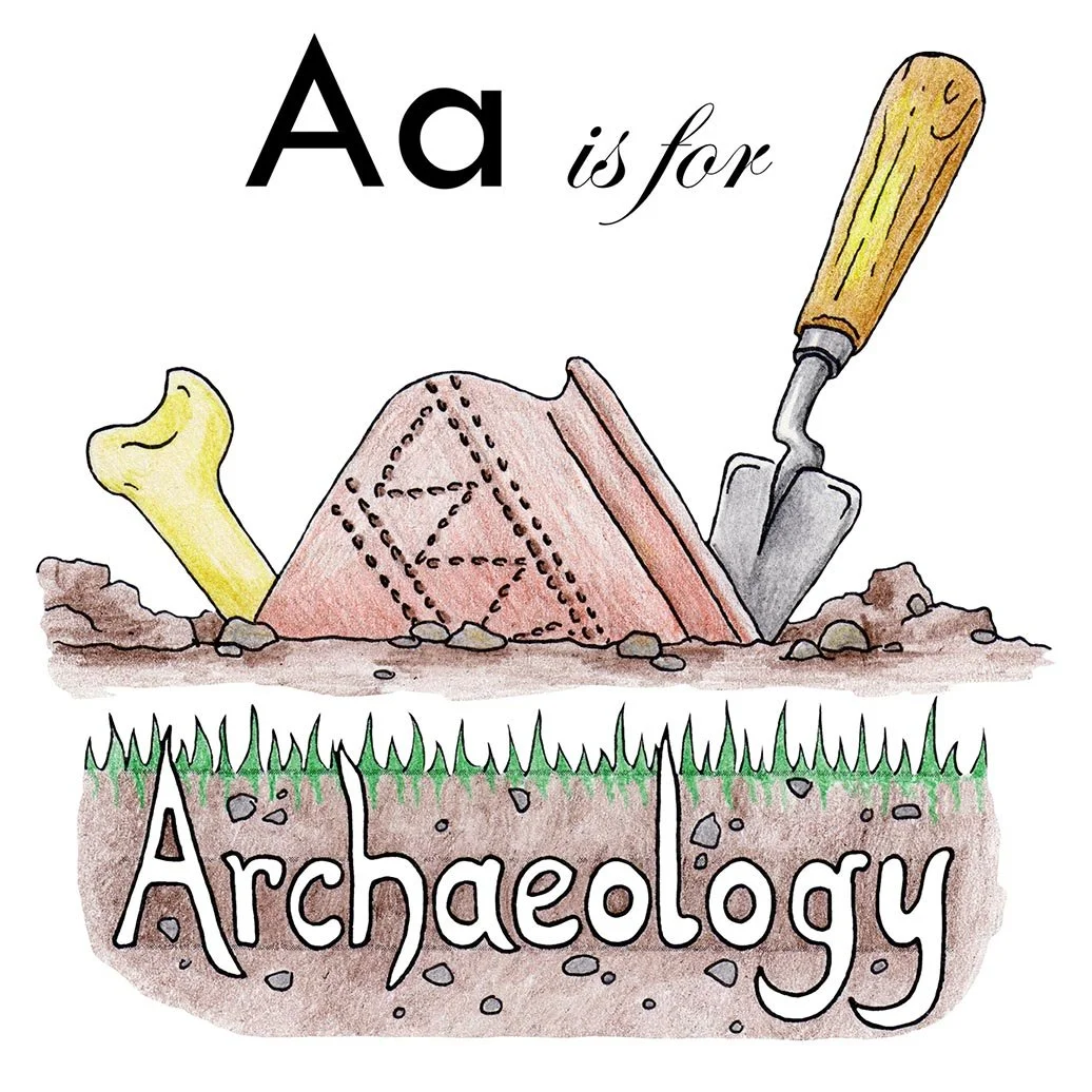 A is for Archaeology