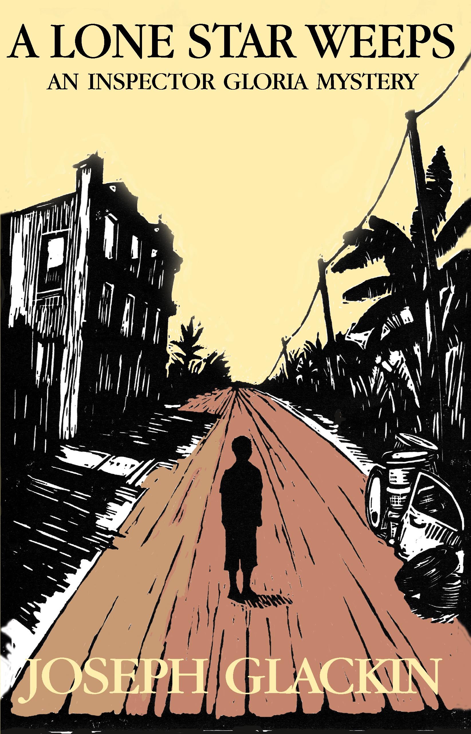 A Lone Star Weeps - Joseph Glackin (ALSO AVAILABLE ON KINDLE)