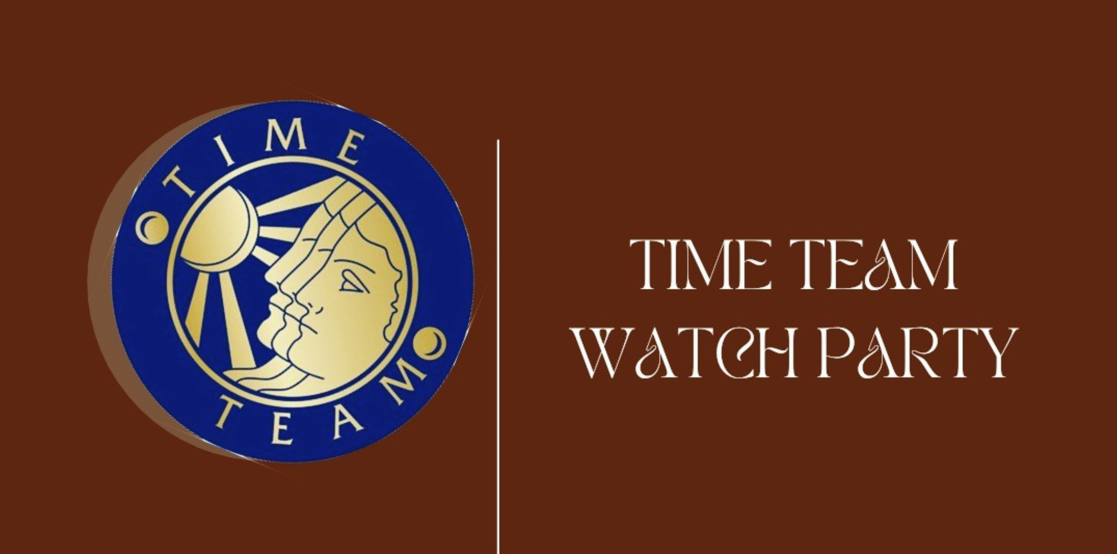 Time Team Watch Party