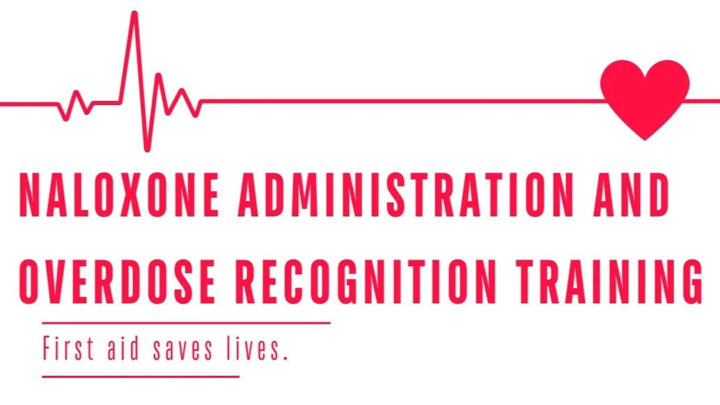 Naloxone Administration & Overdose Recognition Training (Session 2)