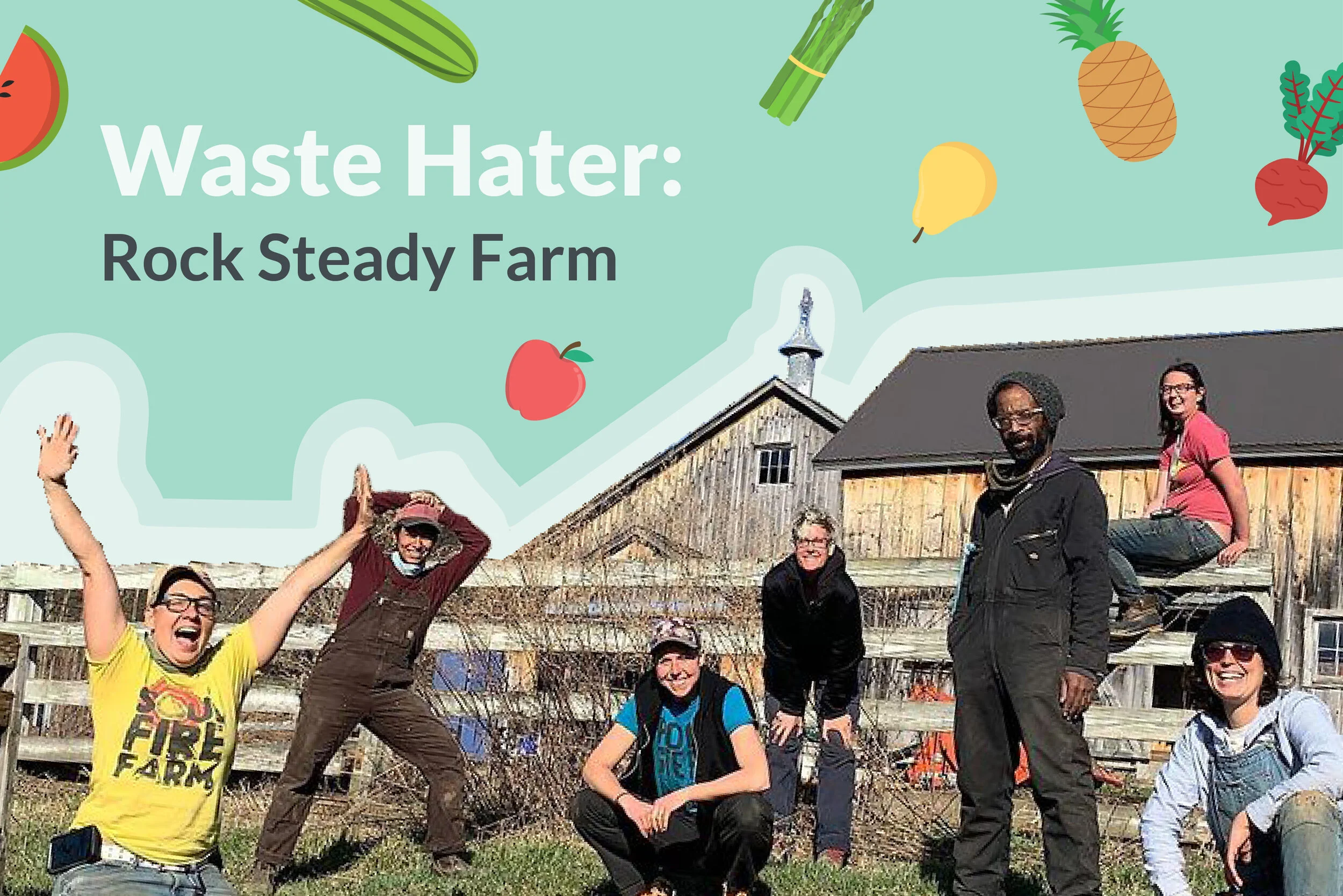 Waste Hater: Rock Steady Farm