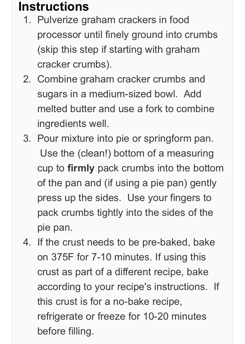 instructions for the graham cracker crust. If you don’t like to use brown sugar, just use white sugar. I really like mixing the two. It gives such a yummy taste to it.