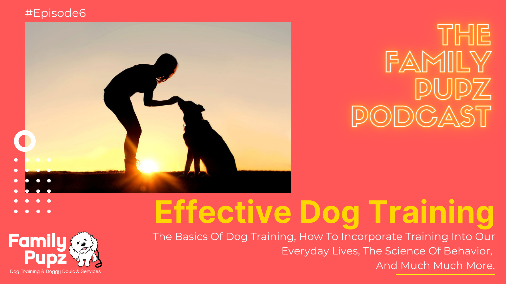The Family Pupz Podcast Effective Dog Training