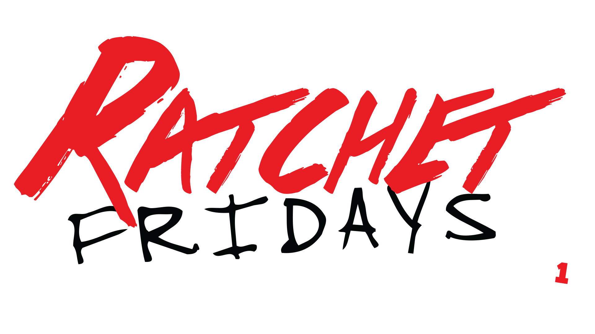 Ratchet Fridays