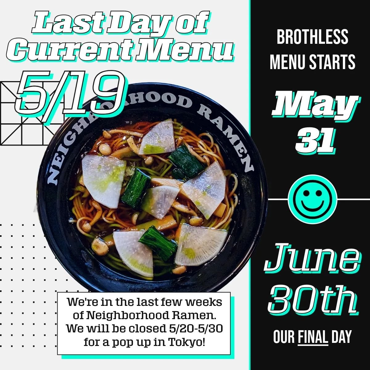 Time is flying! We will be closed the week of Memorial Day to do a collaboration pop up in Tokyo!
So really, there's only 6 weeks left of NEIGHBORHOOD. 
That's 25 open days left!

The current soup menu will go until 5/19 and then we will reopen on 5/