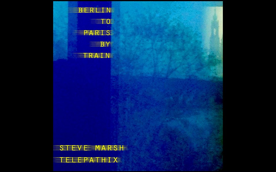 Berlin To Paris By Train (digital single) TelepathiX