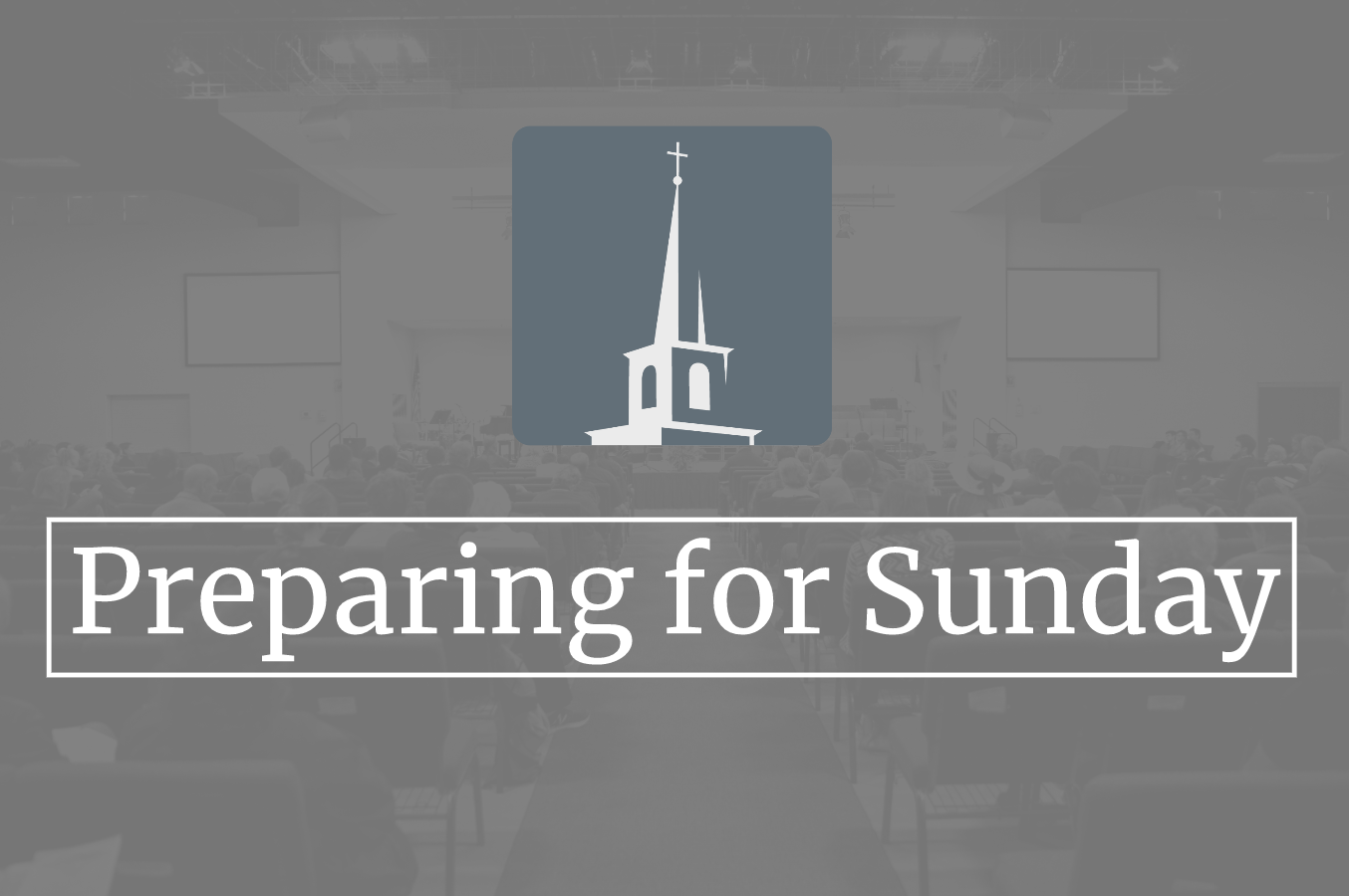 Preparing for Sunday - March 31st, 2019