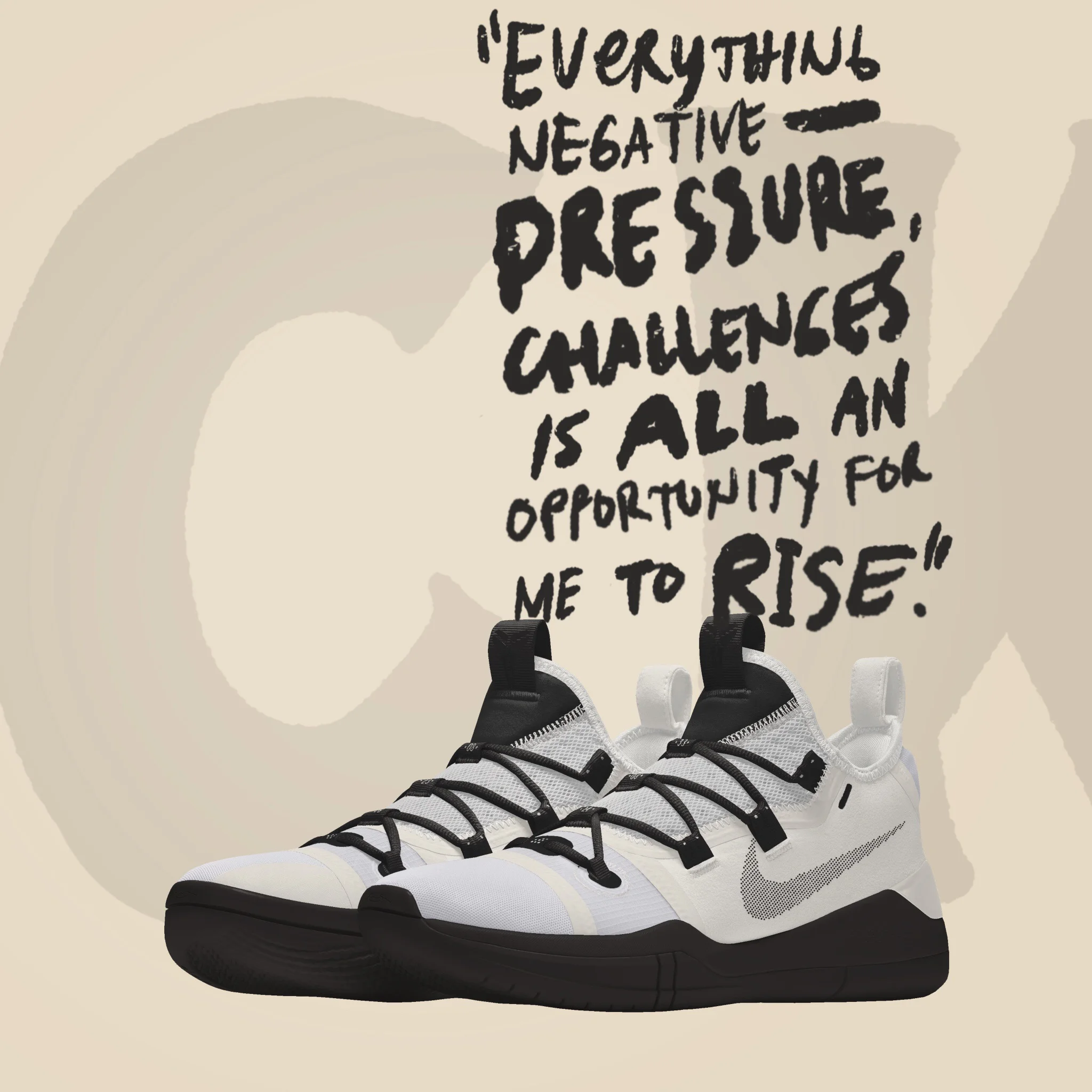 “Everything negative, — PRESSURE, CHALLENGES, is all an opportunity for me to RISE” - Kobe Bryant