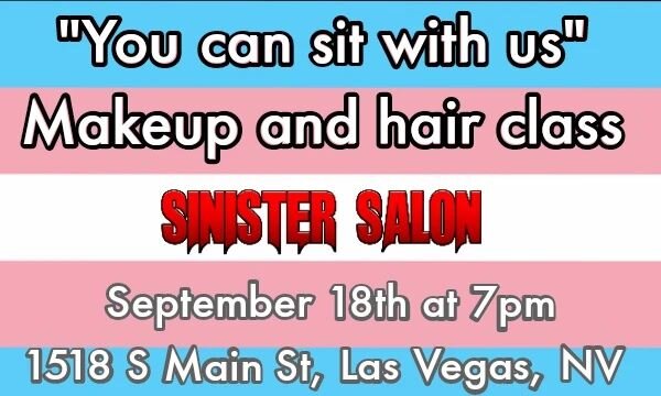 Are you transitioning? Know someone who is? Do you have questions that you don't feel comfortable asking in big box stores about makeup or hair?

We're hoping we can help you out.

September 18th at 7pm, Sinister Salon is hosting a makeup and hair cl