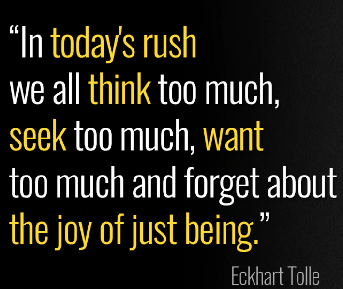   True-ass words from my new guy Eckhart Tolle, introduced to me by Oprah.  