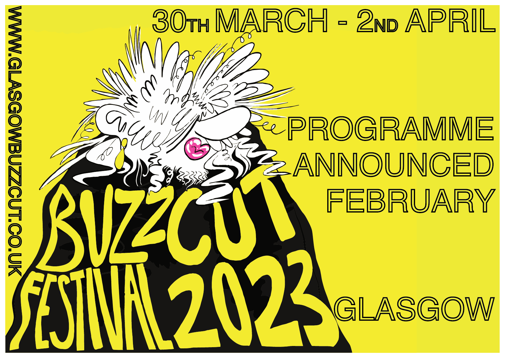 A cartoon graphic of a scruffy looking figure, it's body contains the text "BUZZCUT FESTIVAL 2023" beside it is the text "30th March - 2nd April" and "Programme Announced February"