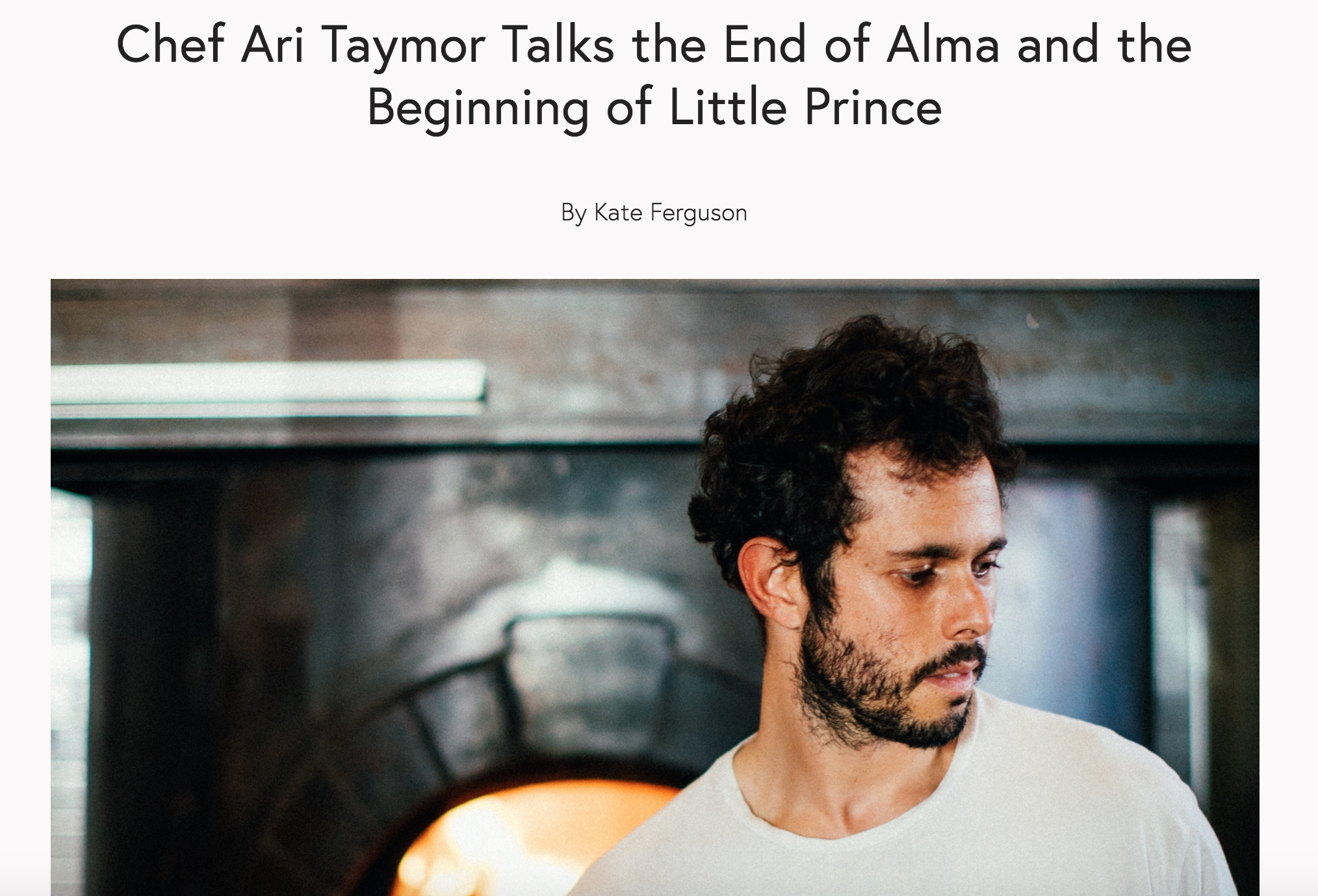  - “Chef Ari Taymor Talks the End of Alma and the Beginning of Little Prince”On Divvy Magazine
