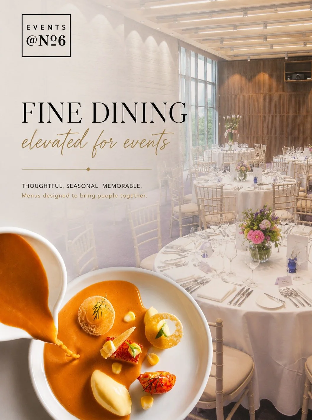A memorable event starts with an unforgettable menu.

From elegant fine dining to beautifully crafted seasonal menus, every plate is designed to impress and every detail is considered.

Because exceptional events deserve exceptional food.

📍 Events@