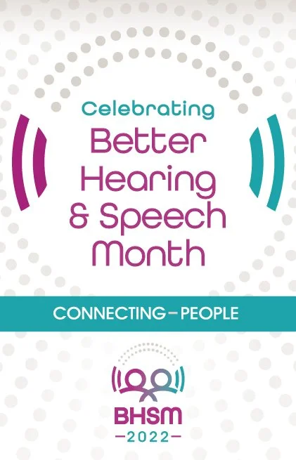  May is Better Hearing and Speech Month!
