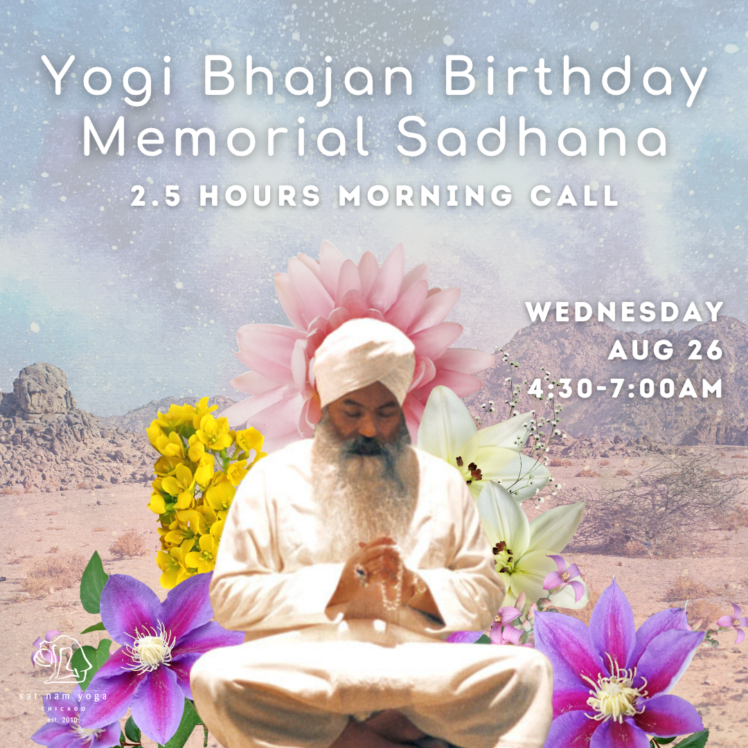 Yogi Bhajan Birthday Memorial Sadhana: Extended 2.5 hours Morning Call Meditation