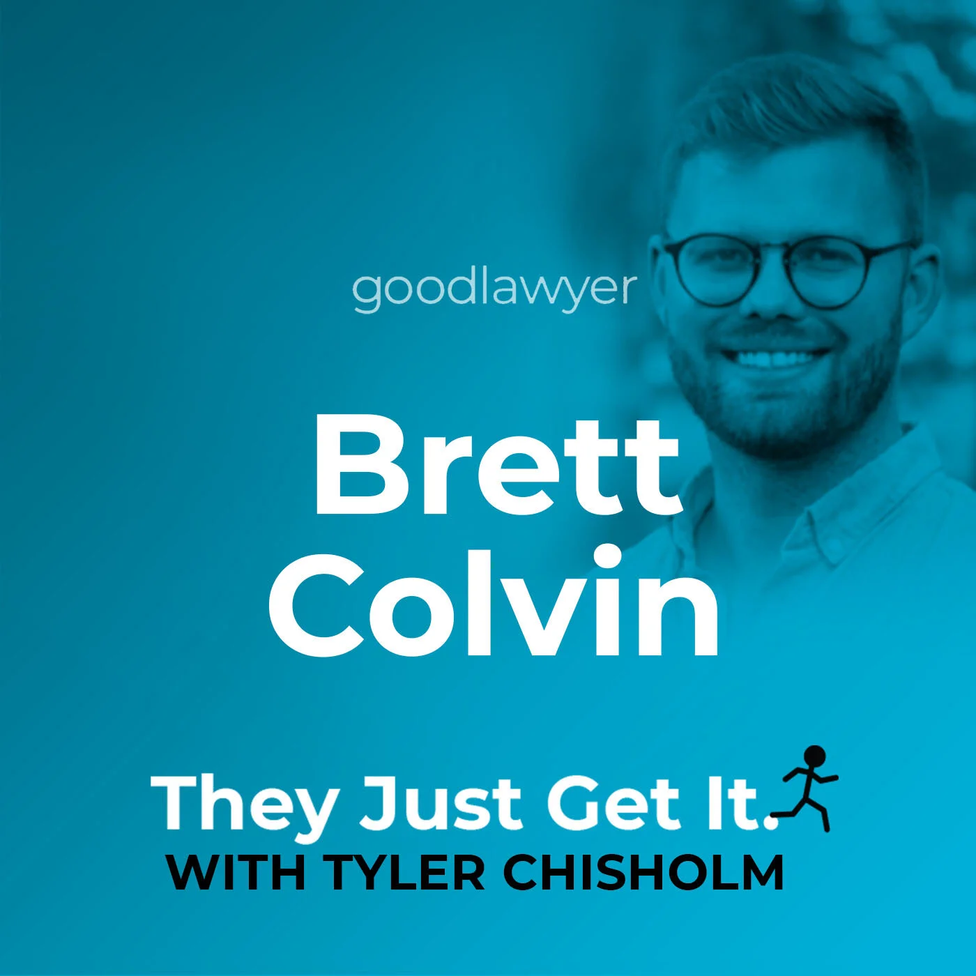 E48 - Brett Colvin, Co-Founder and CEO of Goodlawyer