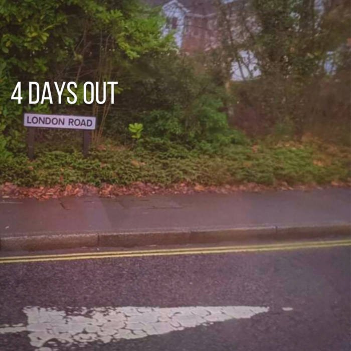 4 Days Out - London Road