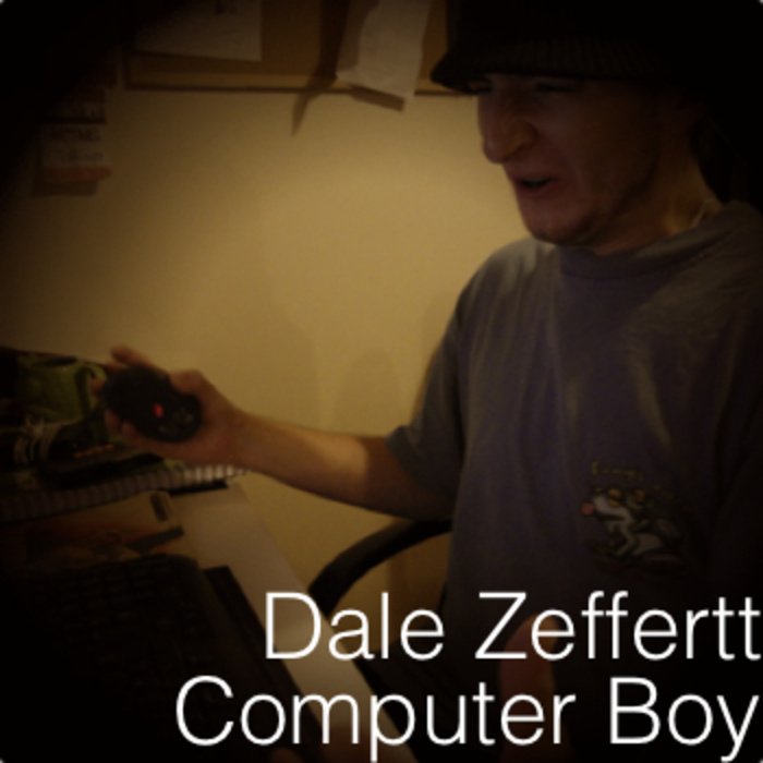 Dale Zeffertt - Computer Boy (Single)