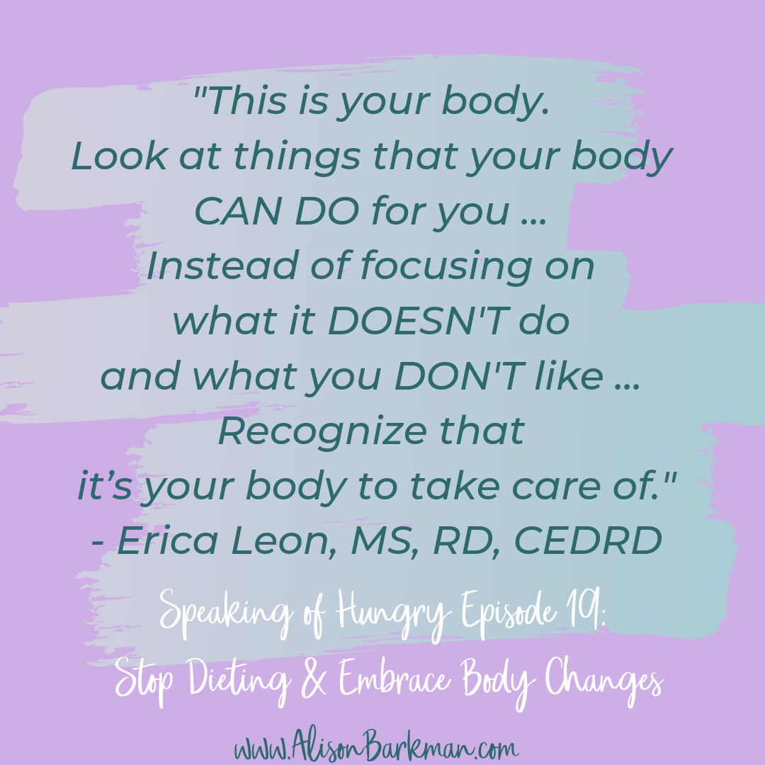 Episode 19: Stop Dieting and Embrace Body Changes with Erica Leon, MS, RD, CEDRD