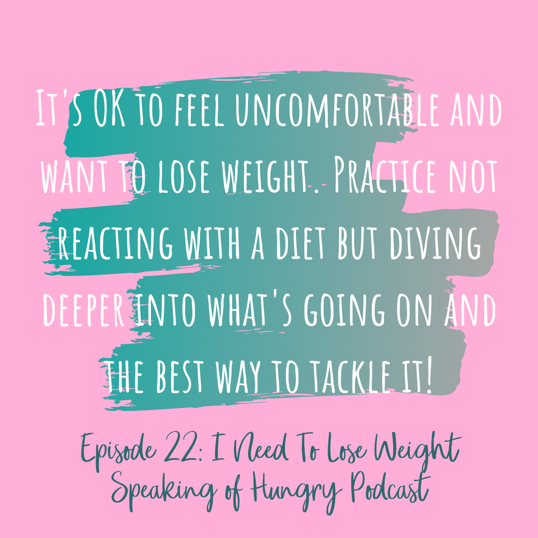 Episode 22: I Need to Lose Weight