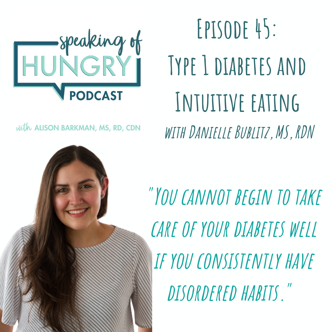 Episode 45: Type 1 Diabetes and Intuitive Eating