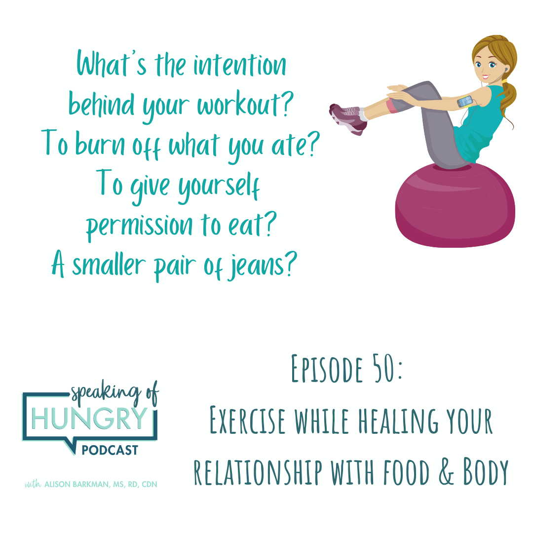 Episode 50: Exercise while healing your relationship with food and body