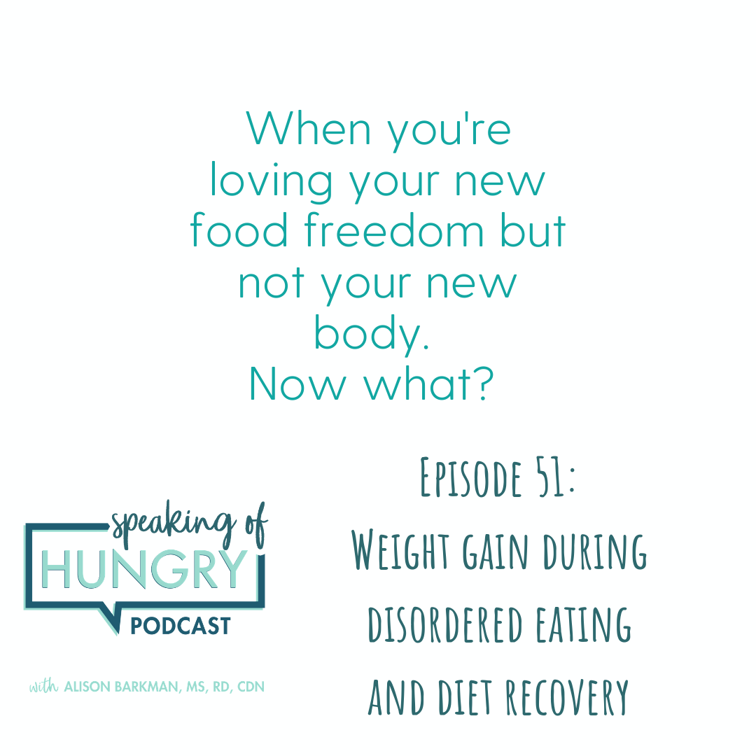 Episode 51: Weight Gain during disordered eating and diet recovery