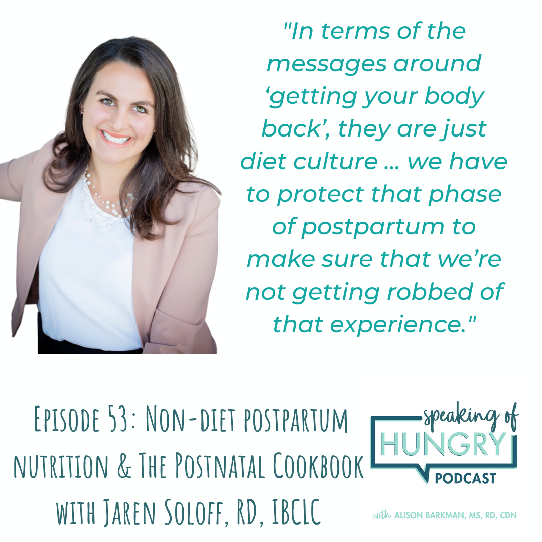 Episode 53: Non-diet postpartum nutrition and The Postnatal Cookbook with Jaren Soloff, RD, IBCLC