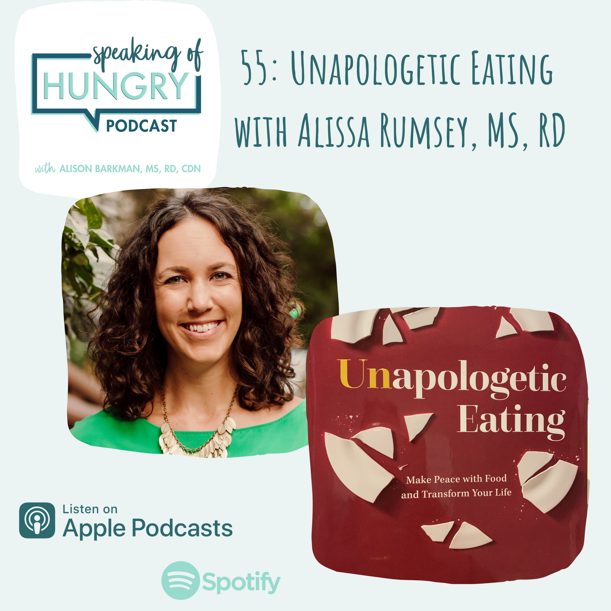 Episode 55: Unapologetic Eating with Alissa Rumsey, MS, RD