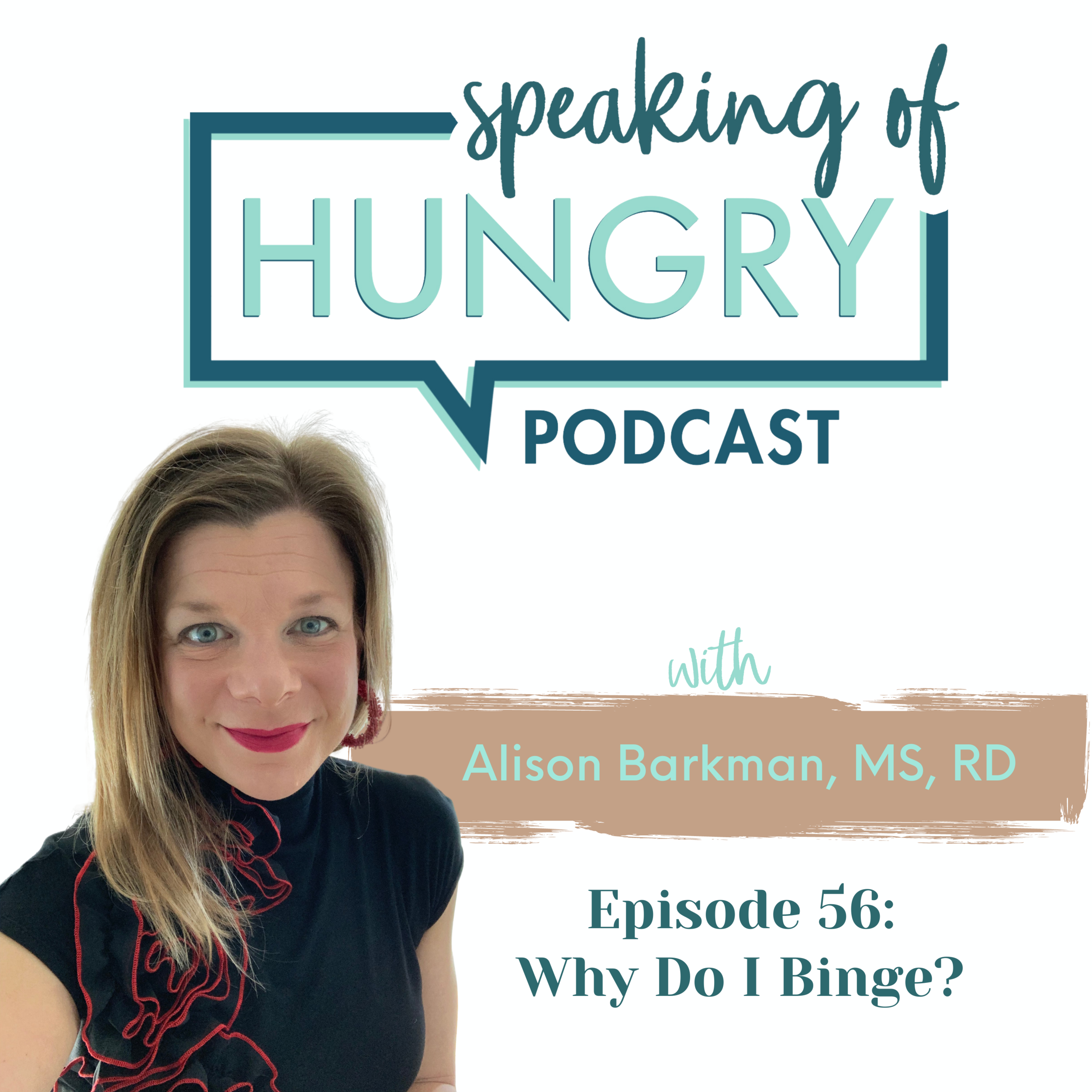Episode 56: Why Do I Binge? 