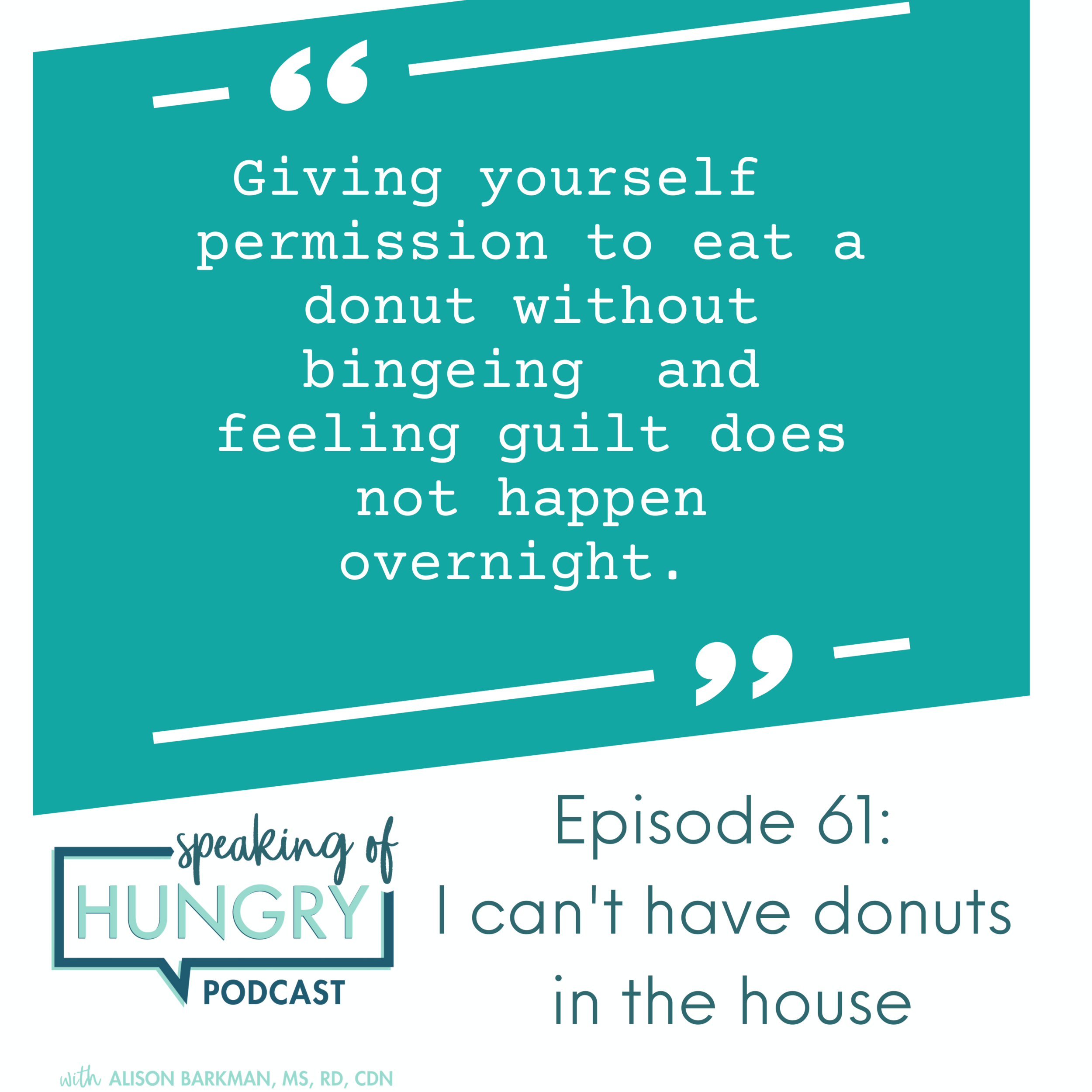 61. I can't have donuts in the house