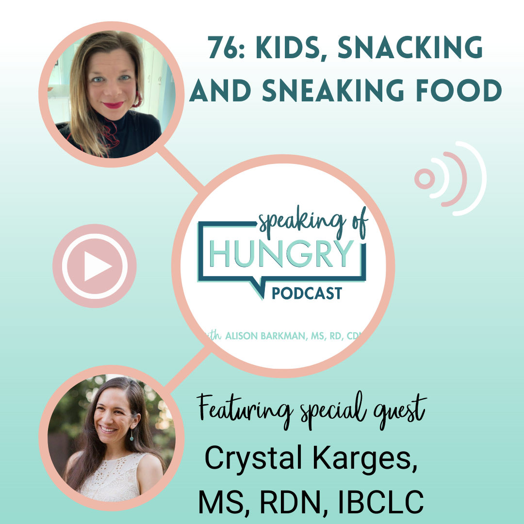 Episode 76: Kids, Snacking, and Sneaking Food with Crystal Karges