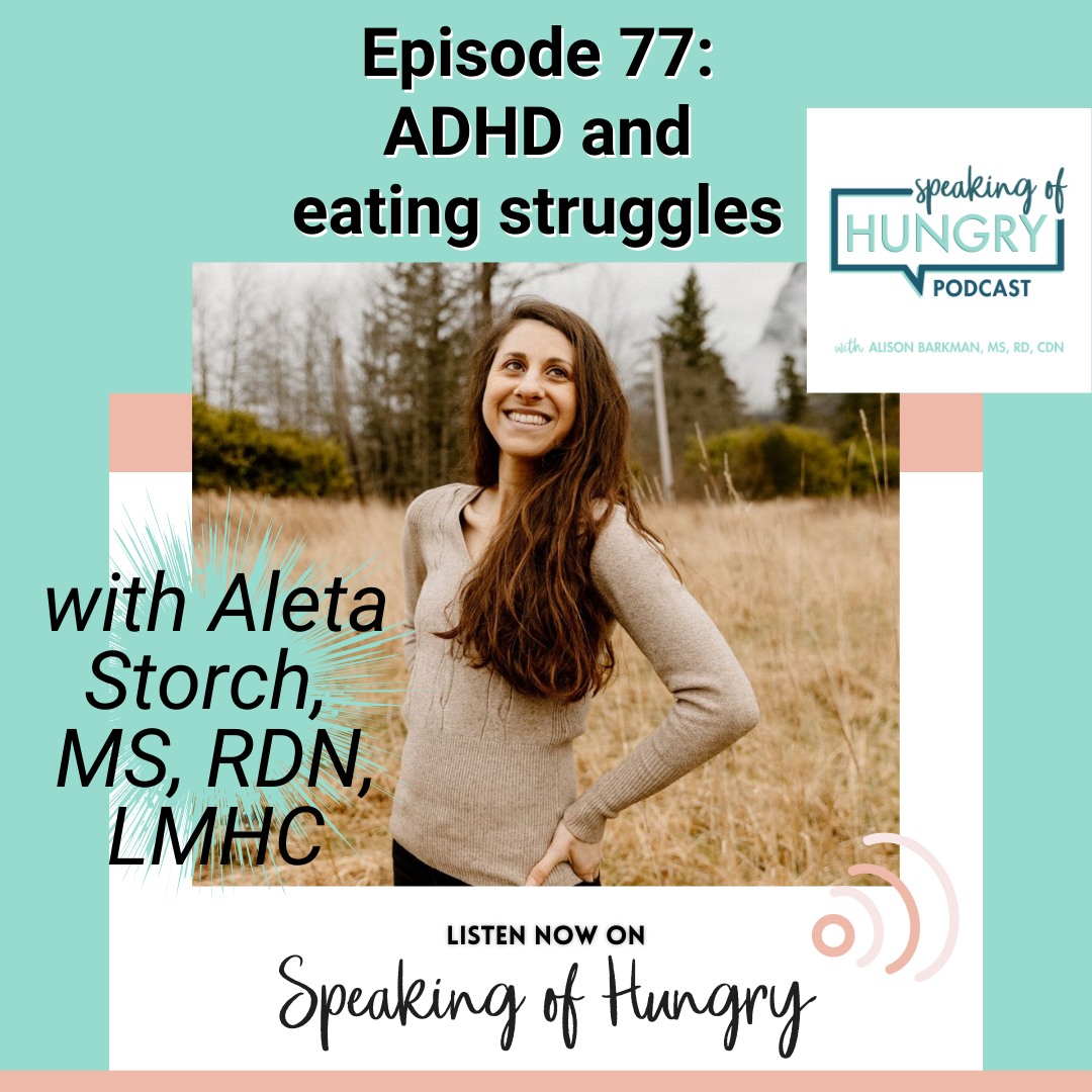 Episode 77: ADHD and Eating Struggles with Aleta Storch, MS, RDN, LMHC