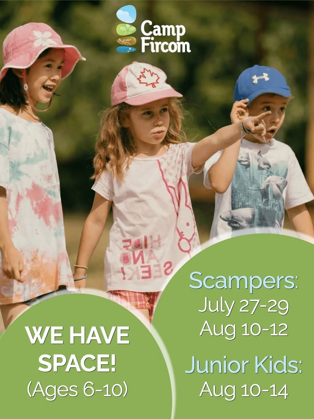 JUNIOR KIDS CAMP, AUGUST 10-14 (grades 3-4) - We still have 5 spots open! 

SCAMPER CAMP (grades 1-2): A safe and incredible introduction to the joys of summer camp! From the get-go, your scamper will be safe, supported and having age-specific fun ro